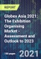 Globex Asia 2021: The Exhibition Organising Market - Assessment and Outlook to 2023 - Product Thumbnail Image