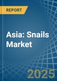 Asia: Snails (Except Sea Snails) - Market Report. Analysis and Forecast To 2025- Product Image