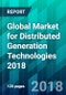 Global Market for Distributed Generation Technologies 2018 - Product Thumbnail Image
