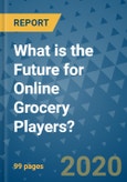 What is the Future for Online Grocery Players?- Product Image