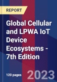 Global Cellular and LPWA IoT Device Ecosystems - 7th Edition- Product Image