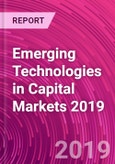 Emerging Technologies in Capital Markets 2019- Product Image