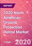 2020 North American Ground Protection Rental Market- Product Image
