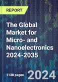 The Global Market for Micro- and Nanoelectronics 2024-2035- Product Image