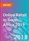 Online Retail in South Africa 2019 - Product Thumbnail Image