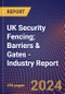 UK Security Fencing; Barriers & Gates - Industry Report - Product Thumbnail Image