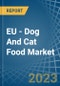 EU - Dog And Cat Food - Market Analysis, Forecast, Size, Trends And Insights - Product Thumbnail Image
