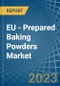 EU - Prepared Baking Powders - Market Analysis, Forecast, Size, Trends And Insights - Product Thumbnail Image