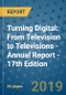 Turning Digital: From Television to Televisions - Annual Report - 17th Edition - Product Thumbnail Image