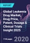 Global Leukemia Drug Market, Drug Price, Patent, Dosage & Clinical Trials Insight 2025 - Product Thumbnail Image