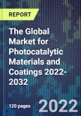 The Global Market for Photocatalytic Materials and Coatings 2022-2032- Product Image