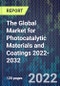 The Global Market for Photocatalytic Materials and Coatings 2022-2032 - Product Image