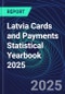 Latvia Cards and Payments Statistical Yearbook 2025 - Product Thumbnail Image