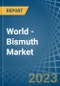 World - Bismuth - Market Analysis, Forecast, Size, Trends and Insights - Product Thumbnail Image