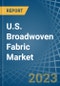 U.S. Broadwoven Fabric Market Analysis and Forecast to 2025 - Product Image