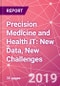 Precision Medicine and Health IT: New Data, New Challenges - Product Thumbnail Image