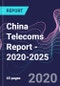 China Telecoms Report - 2020-2025 - Product Thumbnail Image