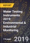 Water Testing Instruments 2019: Environmental & Industrial Monitoring - Product Thumbnail Image