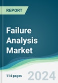 Failure Analysis Market - Forecasts from 2024 to 2029- Product Image