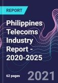 Philippines Telecoms Industry Report - 2020-2025- Product Image