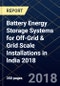 Battery Energy Storage Systems for Off-Grid & Grid Scale Installations in India 2018 - Product Thumbnail Image