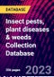 Insect pests, plant diseases & weeds Collection Database - Product Image