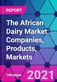The African Dairy Market: Companies, Products, Markets- Product Image