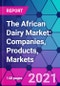 The African Dairy Market: Companies, Products, Markets - Product Thumbnail Image