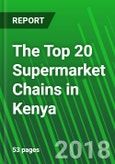 The Top 20 Supermarket Chains in Kenya- Product Image