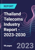 Thailand Telecoms Industry Report - 2023-2030- Product Image