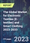 The Global Market for Electronic Textiles (E-textiles) and Smart Clothing 2023-2033 - Product Thumbnail Image