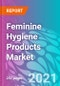 Feminine Hygiene Products Market - Product Thumbnail Image