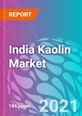 India Kaolin Market Forecast, Trend Analysis & Opportunity Assessment 2021-2031- Product Image