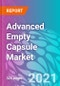 Advanced Empty Capsule Market Forecast, Trend Analysis & Opportunity Assessment 2021-2031 - Product Image