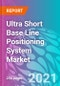 Ultra Short Base Line Positioning System Market - Product Image