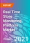 Real Time Store Monitoring Platform Market - Product Thumbnail Image
