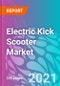 Electric Kick Scooter Market - Product Thumbnail Image
