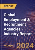Global Employment & Recruitment Agencies - Industry Report- Product Image