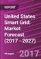 United States Smart Grid: Market Forecast (2017 - 2027) - Product Thumbnail Image