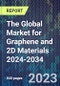 The Global Market for Graphene and 2D Materials 2024-2034 - Product Thumbnail Image