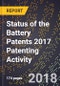 Status of the Battery Patents 2017 Patenting Activity - Product Thumbnail Image