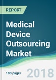 Medical Device Outsourcing Market - Forecasts from 2018 to 2023- Product Image