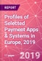 Profiles of Selected Payment Apps & Systems in Europe, 2019 - Product Thumbnail Image