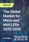 The Global Market for Micro and Mini LEDs 2025-2035 - Product Thumbnail Image