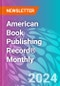 American Book Publishing Record® Monthly - Product Thumbnail Image