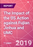 The Impact of the US Action against Fujian Jinhua and UMC- Product Image