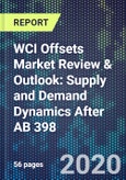WCI Offsets Market Review & Outlook: Supply and Demand Dynamics After AB 398- Product Image