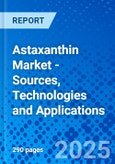 Astaxanthin Market - Sources, Technologies and Applications- Product Image
