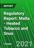 Regulatory Report: Malta - Heated Tobacco and Snus- Product Image