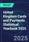 United Kingdom Cards and Payments Statistical Yearbook 2025 - Product Thumbnail Image